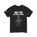 Only You Can Prevent Tyranny SMOKEY THE BEAR T-Shirt