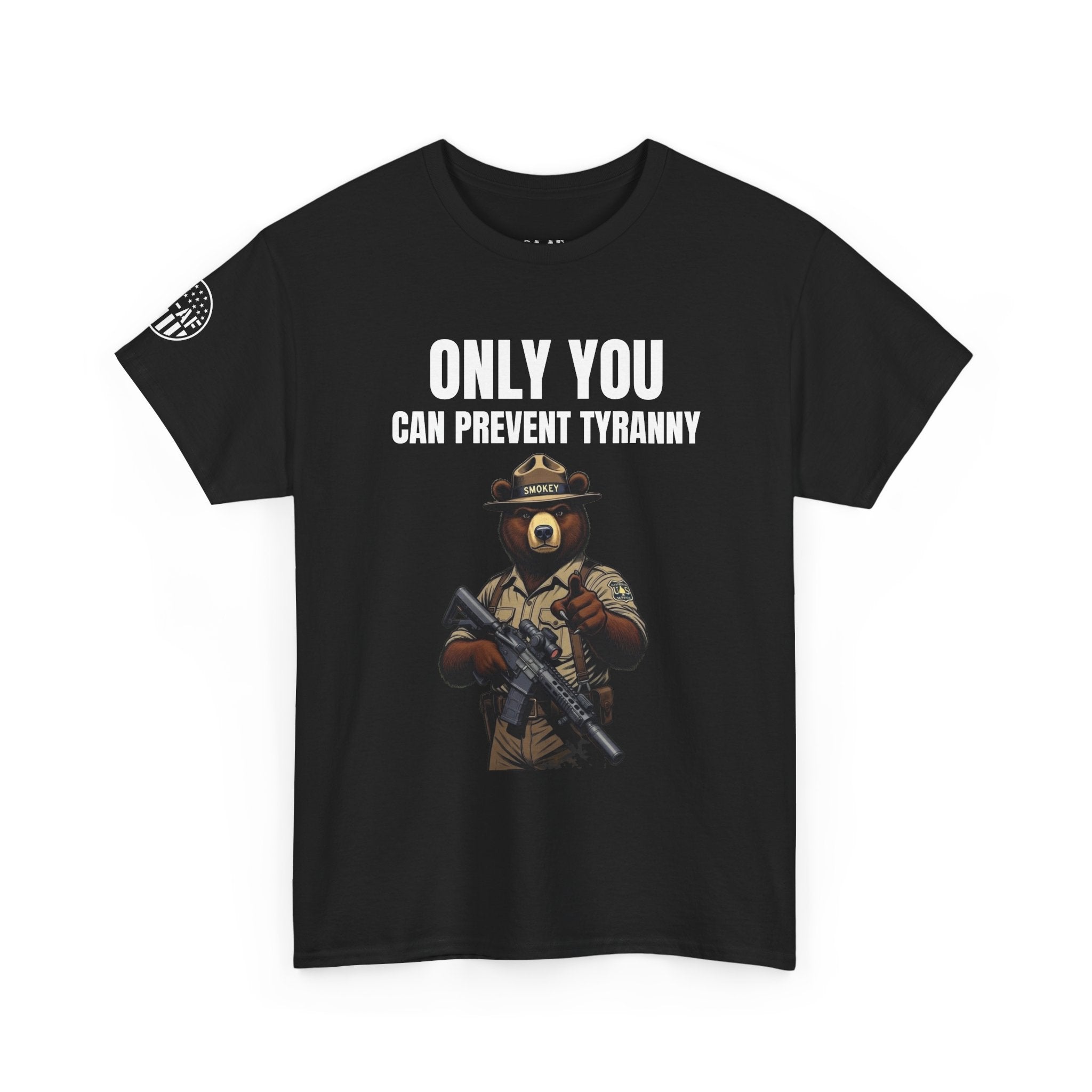 Only You Can Prevent Tyranny SMOKEY THE BEAR T-Shirt