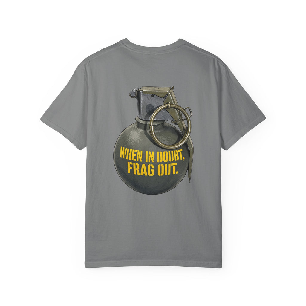 When In Doubt, Frag Out T-Shirt