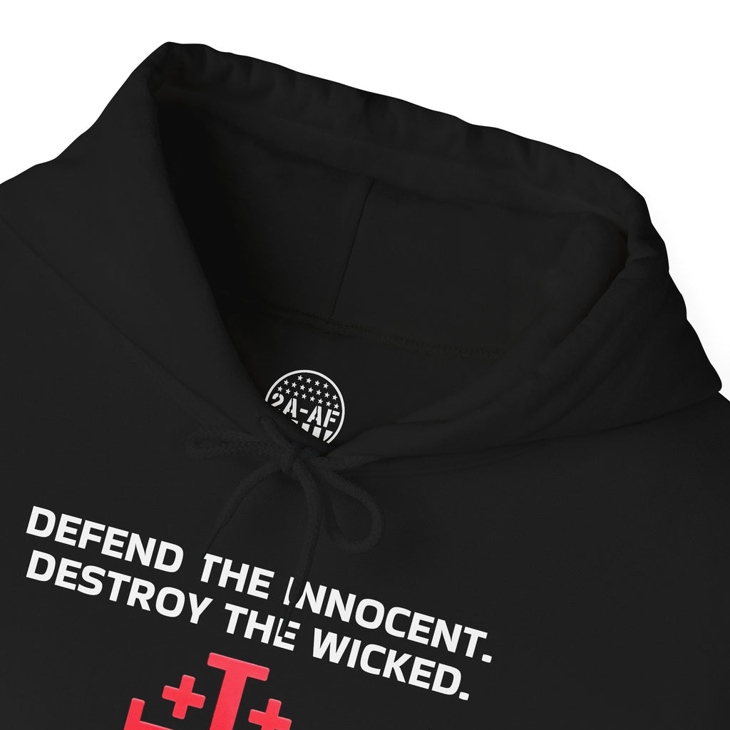 Defend The Innocent. Destroy The Wicked. Hoodie