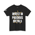 Invest In Precious Metals T-Shirt