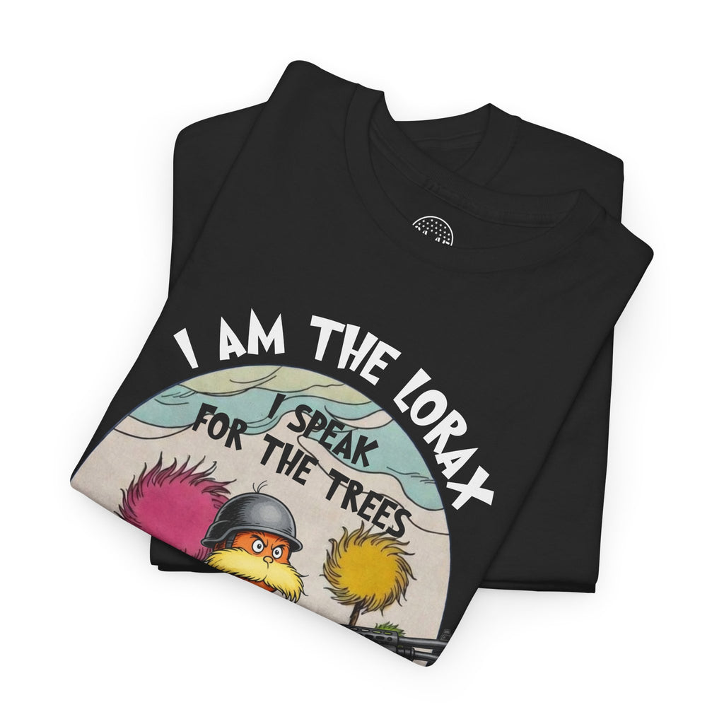 Locked And Loaded Lorax T-Shirt