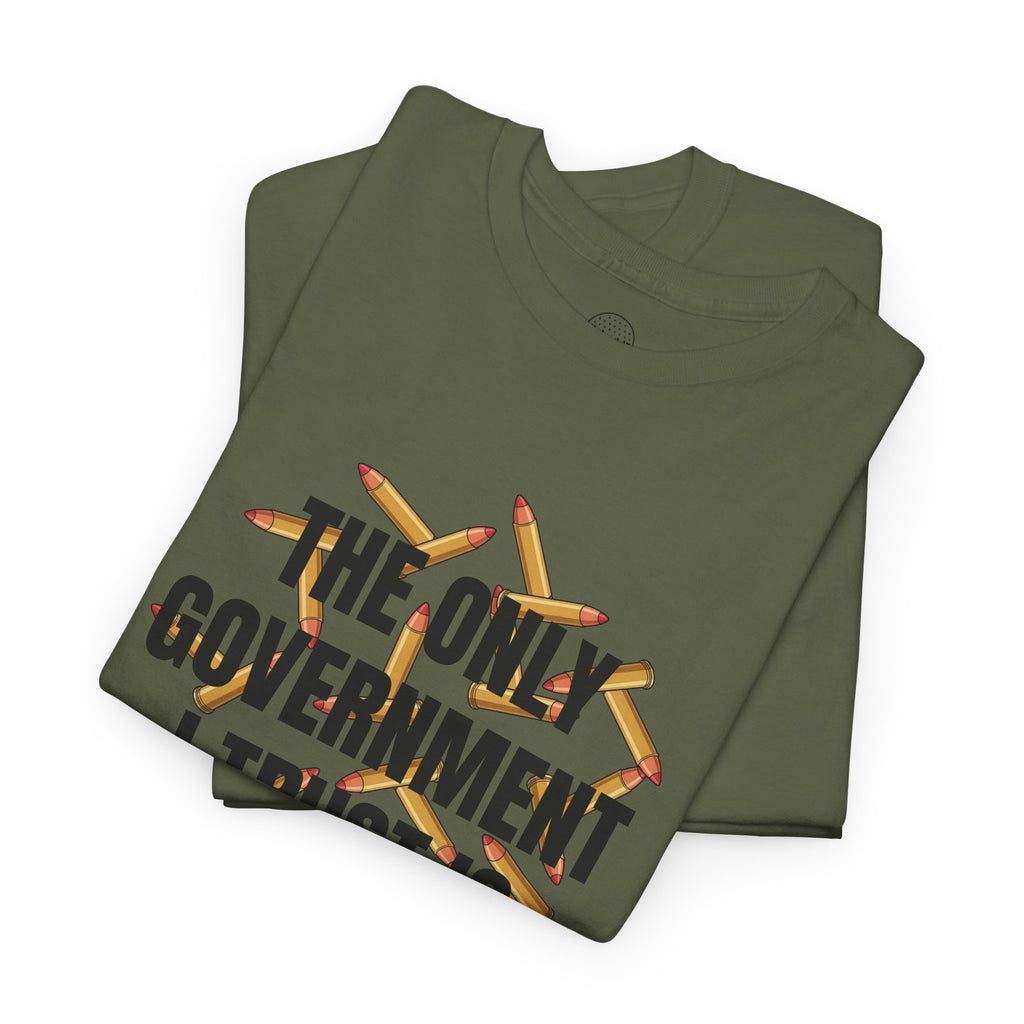 The Only Government I Trust Is 45‑70 T-Shirt