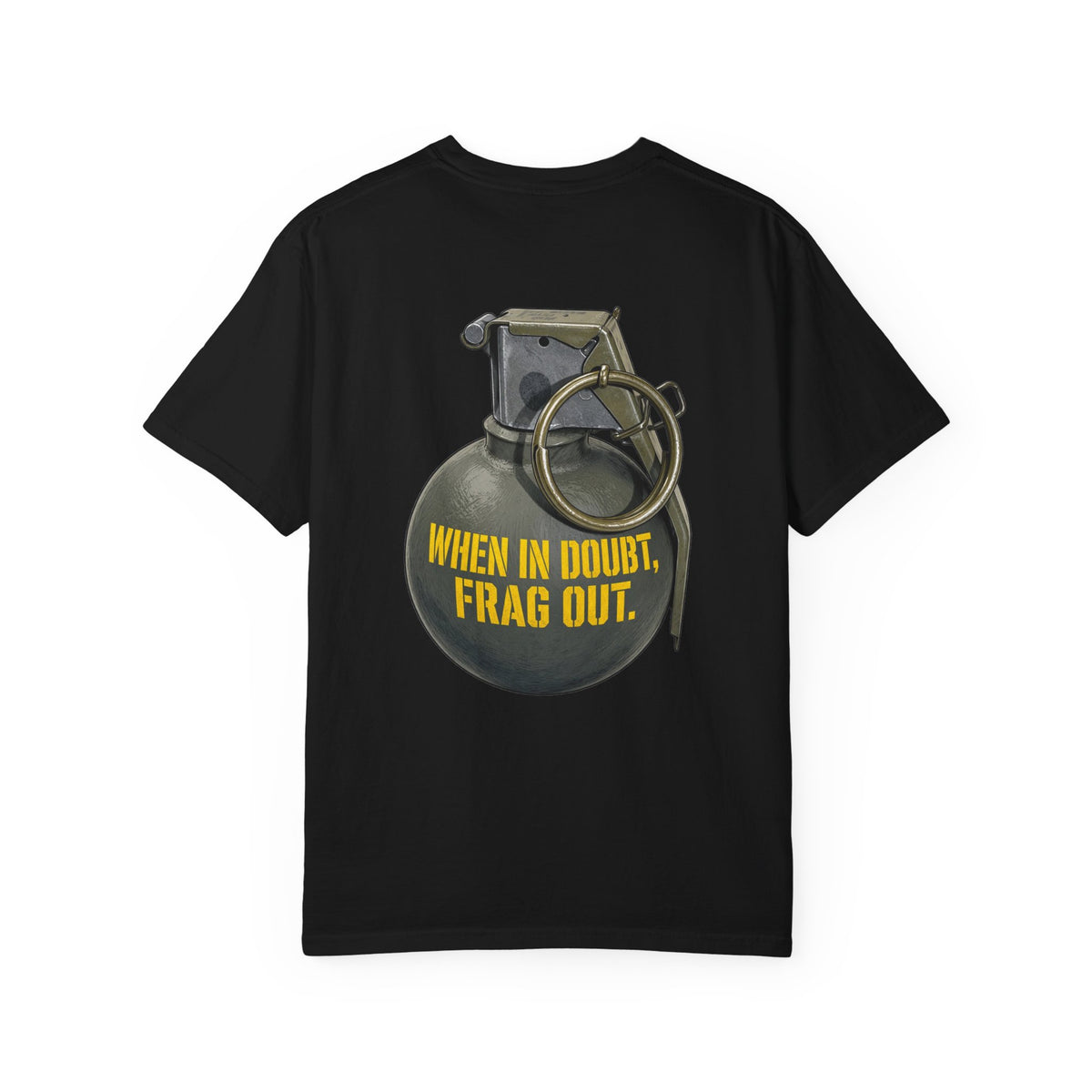 When In Doubt, Frag Out T-Shirt